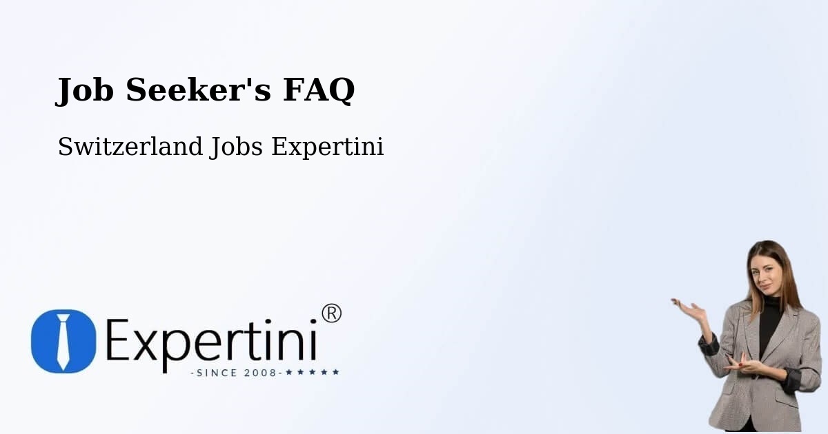 Job Seeker FAQ – Aarwangen - Switzerland Jobs Expertini