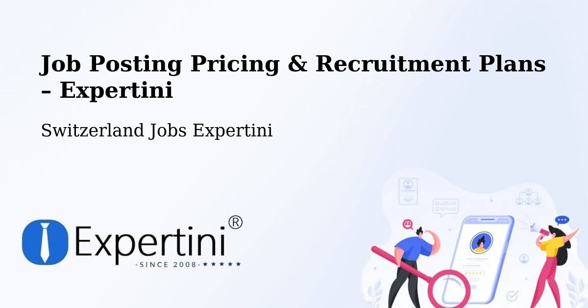 Job Posting Pricing & Recruitment Plans – Aarwangen - Aarwangen, Switzerland Jobs Expertini