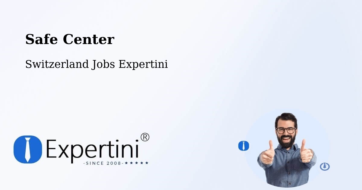 Safety Center – Aarwangen - Switzerland Jobs Expertini